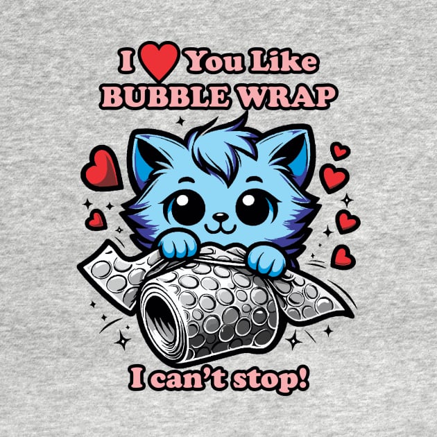 I (Heart) You Like Bubble Wrap by CharmingChomp